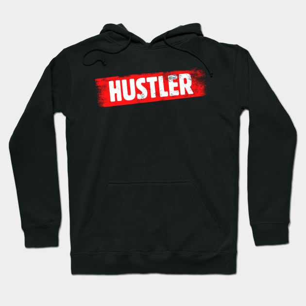 Hustler Hoodie by TONYSTUFF